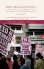 Mediterranean Racisms : Connections and Complexities in the Racialization of the Mediterranean Region - Book