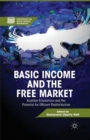 Basic Income and the Free Market : Austrian Economics and the Potential for Efficient Redistribution - Book
