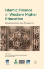 Islamic Finance in Western Higher Education : Developments and Prospects - Book