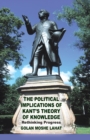 The Political Implications of Kant's Theory of Knowledge : Rethinking Progress - Book