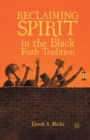 Reclaiming Spirit in the Black Faith Tradition - Book