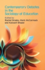 Contemporary Debates in the Sociology of Education - Book