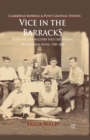 Vice in the Barracks : Medicine, the Military and the Making of Colonial India, 1780-1868 - Book