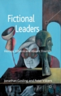 Fictional Leaders : Heroes, Villans and Absent Friends - Book