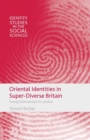 Oriental Identities in Super-Diverse Britain : Young Vietnamese in London - Book
