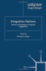 Emigration Nations : Policies and Ideologies of Emigrant Engagement - Book