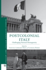 Postcolonial Italy : Challenging National Homogeneity - Book