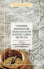 Citizenship, Democracy and Higher Education in Europe, Canada and the USA - Book