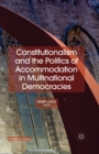 Constitutionalism and the Politics of Accommodation in Multinational Democracies - Book