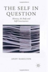 The Self in Question : Memory, The Body and Self-Consciousness - Book