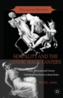 Sexuality and the Gothic Magic Lantern : Desire, Eroticism and Literary Visibilities from Byron to Bram Stoker - Book
