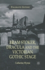Bram Stoker, Dracula and the Victorian Gothic Stage - Book