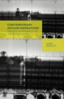 Contemporary Asylum Narratives : Representing Refugees in the Twenty-First Century - Book