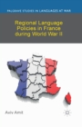 Regional Language Policies in France during World War II - Book