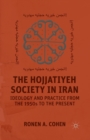 The Hojjatiyeh Society in Iran : Ideology and Practice from the 1950s to the Present - Book