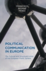 Political Communication in Europe : The Cultural and Structural Limits of the European Public Sphere - Book