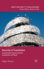 Security in Translation : Securitization Theory and the Localization of Threat - Book