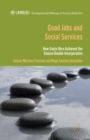 Good Jobs and Social Services : How Costa Rica achieved the elusive double incorporation - Book