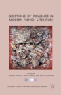 Questions of Influence in Modern French Literature - Book