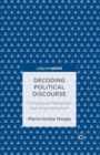 Decoding Political Discourse : Conceptual Metaphors and Argumentation - Book