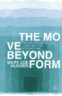 The Move Beyond Form : Creative Undoing in Literature and the Arts since 1960 - Book