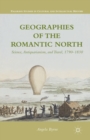 Geographies of the Romantic North : Science, Antiquarianism, and Travel, 1790-1830 - Book