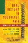 Oral History in Southeast Asia : Memories and Fragments - Book