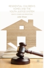 Residential Children's Homes and the Youth Justice System : Identity, Power and Perceptions - Book