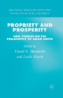 Propriety and Prosperity : New Studies on the Philosophy of Adam Smith - Book