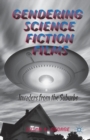 Gendering Science Fiction Films : Invaders from the Suburbs - Book