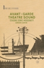 Avant-Garde Theatre Sound : Staging Sonic Modernity - Book