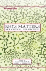 Rhys Matters : New Critical Perspectives - Book