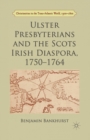 Ulster Presbyterians and the Scots Irish Diaspora, 1750-1764 - Book