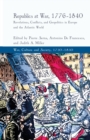 Republics at War, 1776-1840 : Revolutions, Conflicts, and Geopolitics in Europe and the Atlantic World - Book