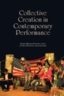 Collective Creation in Contemporary Performance - Book