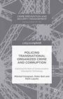 Policing Transnational Organized Crime and Corruption : Exploring the Role of Communication Interception Technology - Book