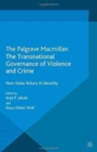 The Transnational Governance of Violence and Crime : Non-State Actors in Security - Book