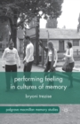 Performing Feeling in Cultures of Memory - Book