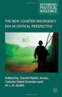 The New Counter-insurgency Era in Critical Perspective - Book