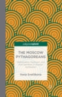 The Moscow Pythagoreans : Mathematics, Mysticism, and Anti-Semitism in Russian Symbolism - Book