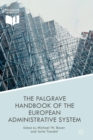 The Palgrave Handbook of the European Administrative System - Book