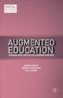 Augmented Education : Bringing Real and Virtual Learning Together - Book