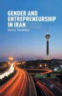 Gender and Entrepreneurship in Iran : Microenterprise and the Informal Sector - Book