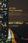 After the Empires : The Dissolution of Foreign Powers and the Creation of New States in East Asia - Book