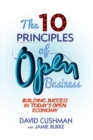 The 10 Principles of Open Business : Building Success in Today's Open Economy - Book