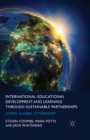 International Educational Development and Learning through Sustainable Partnerships : Living Global Citizenship - Book