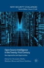 Open Source Intelligence in the Twenty-First Century : New Approaches and Opportunities - Book