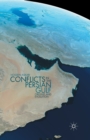 Conflicts in the Persian Gulf : Origins and Evolution - Book