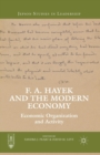 F. A. Hayek and the Modern Economy : Economic Organization and Activity - Book