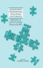 Redesigning Professional Education Doctorates : Applications of Critical Friendship Theory to the EdD - Book
